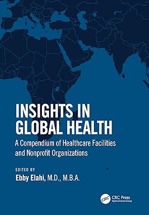 Insights in Global Health A Compendium of Healthcare Facilities and Nonprofit Organizations