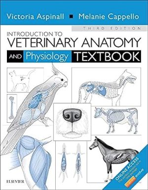 Introduction to Veterinary Anatomy and Physiology Textbook 3rd Edition