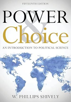 Power and Choice An Introduction to Political Science 15th Edotion