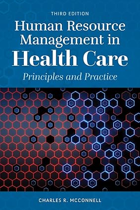 Human Resource Management in Health Care Principles and Practice 3rd Edition