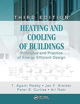 Heating and Cooling of Buildings Principles and Practice of Energy Efficient Design 3rd Edition