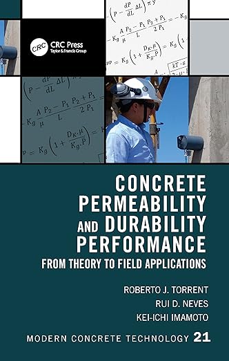 Concrete Permeability and Durability Performance From Theory to Field Applications