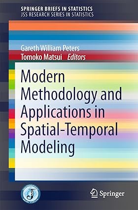 Modern Methodology and Applications in Spatial Temporal Modeling