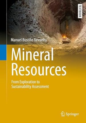 Mineral Resources From Exploration to Sustainability Assessment