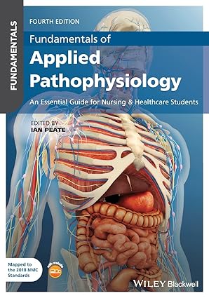 Fundamentals of Applied Pathophysiology An Essential Guide for Nursing and Healthcare Students