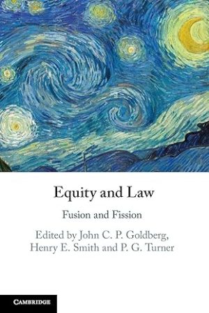 Equity and Law By John C P Goldberg