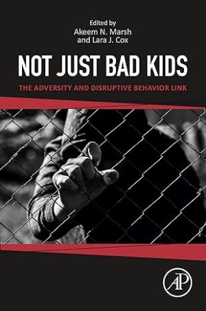 Not Just Bad Kids The Adversity and Disruptive Behavior Link
