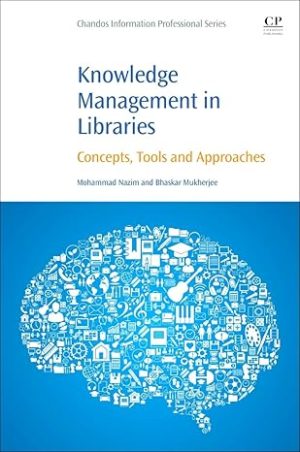 Knowledge Management in Libraries Concepts Tools and Approaches