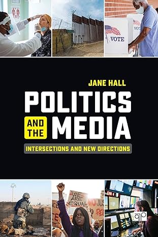 Politics and the Media Intersections and New Directions