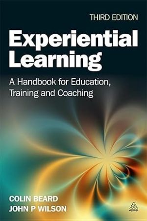 Experiential Learning A Handbook for Education Training and Coaching 3rd Edition