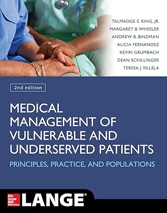 Medical Management of Vulnerable and Underserved Patients Principles Practice and Populations 2nd Edition
