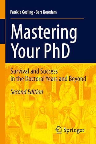Mastering Your PhD Survival and Success in the Doctoral Years and Beyond 2nd Edition