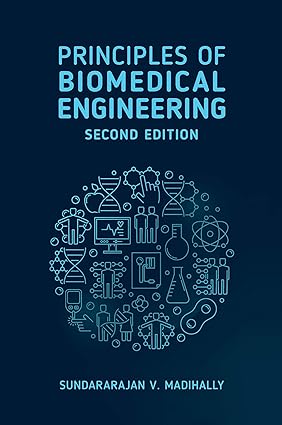 Principles of Biomedical Engineering 2nd Edition