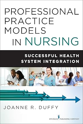 Professional Practice Models in Nursing Successful Health System Integration