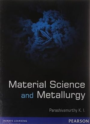 Material Science and Metallurgy
