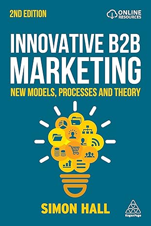 Innovative B2B Marketing New Models Processes and Theory 2nd Edition