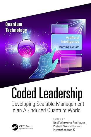 Coded Leadership Developing Scalable Management in an AI induced Quantum World