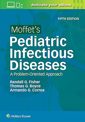 Moffets Pediatric Infectious Diseases A Problem Oriented Approach 5th Edition