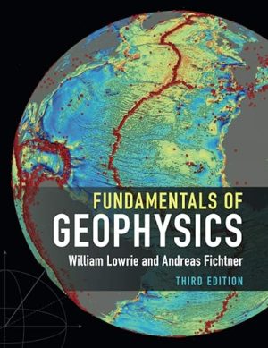 Fundamentals of Geophysics 3rd Edition