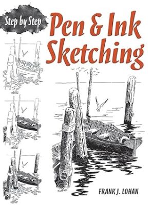 Pen & Ink Sketching Step by Step
