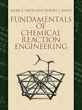 Fundamentals of Chemical Reaction Engineering