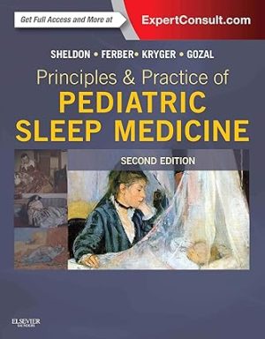 Principles and Practice of Pediatric Sleep Medicine 2nd Edition