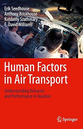 Human Factors in Air Transport Understanding Behavior and Performance in Aviation