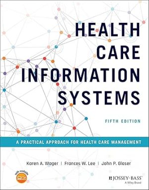 Health Care Information Systems A Practical Approach for Health Care Management 5th Edition