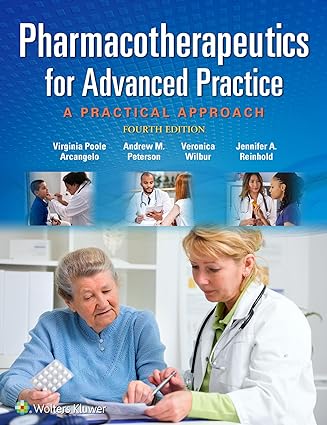 Pharmacotherapeutics for Advanced Practice A Practical Approach 4th Edition