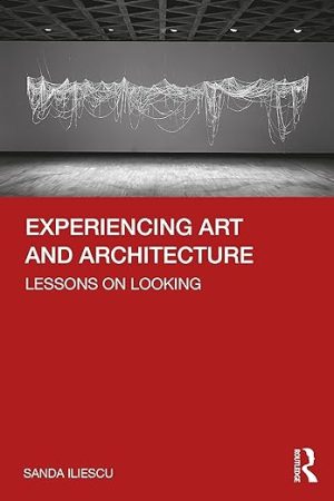 Experiencing Art and Architecture Lessons on Looking