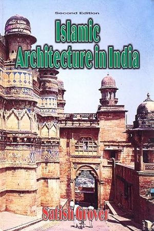 Islamic Architecture In India 2nd Edition