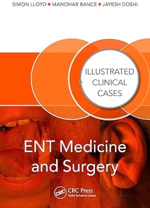 ENT Medicine and Surgery Illustrated Clinical Cases