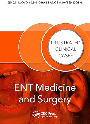 ENT Medicine and Surgery Illustrated Clinical Cases