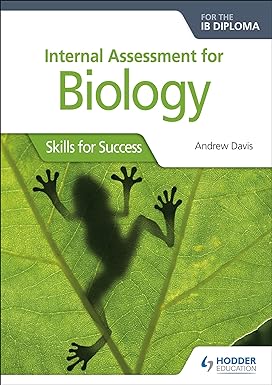 Internal Assessment For Biology For Ib Diploma Skills For Success