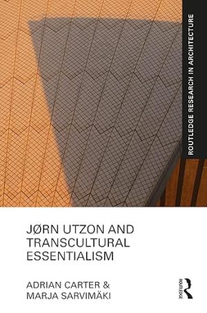 Jørn Utzon and Transcultural Essentialism