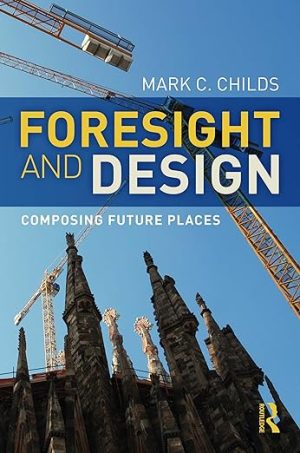 Foresight and Design Composing Future Places