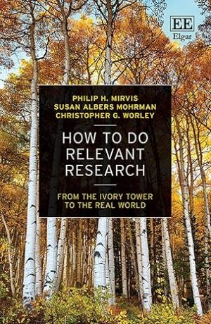 How to Do Relevant Research From the Ivory Tower to the Real World