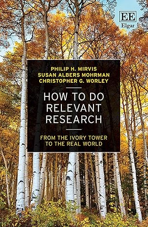 How to Do Relevant Research From the Ivory Tower to the Real World