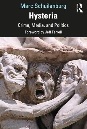 Hysteria Crime Media and Politics
