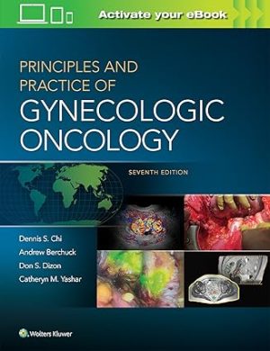 Principles and Practice of Gynecologic Oncology 7th Edition