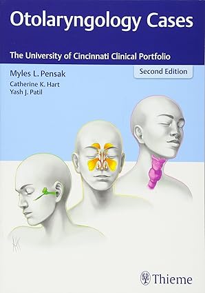 Otolaryngology Cases The University of Cincinnati Clinical Portfolio 2nd Edition