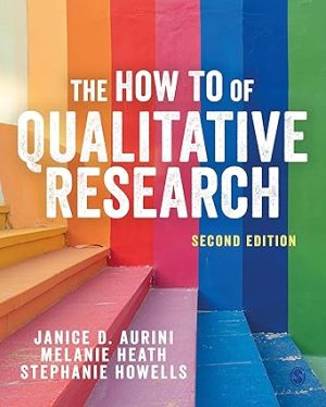 The How To of Qualitative Research 2nd Edition