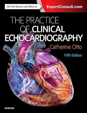 Practice of Clinical Echocardiography 5th Edition