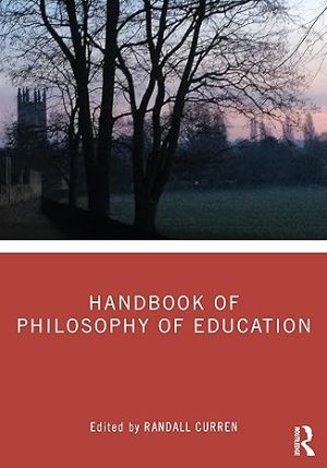 Handbook of Philosophy of Education