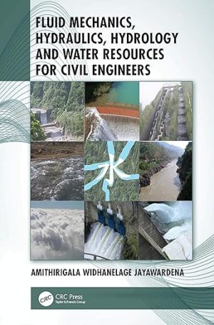Fluid Mechanics Hydraulics Hydrology and Water Resources for Civil Engineers