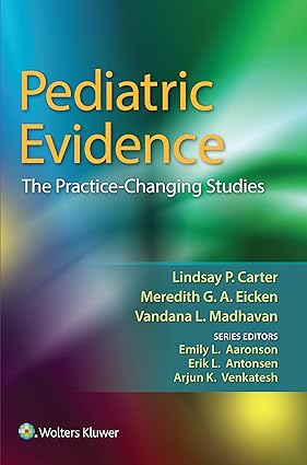 Pediatric Evidence The Practice Changing Studies