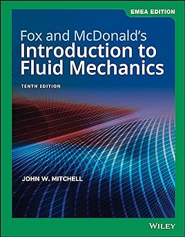 Fox and McDonalds Introduction to Fluid Mechanics 10th Edition