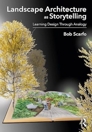 Landscape Architecture as Storytelling Learning Design Through Analogy