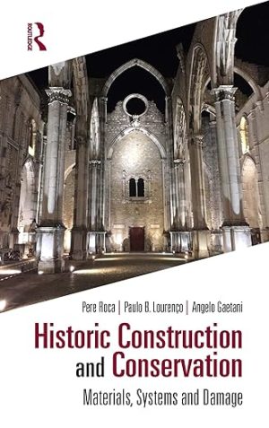 Historic Construction and Conservation Materials Systems and Damage
