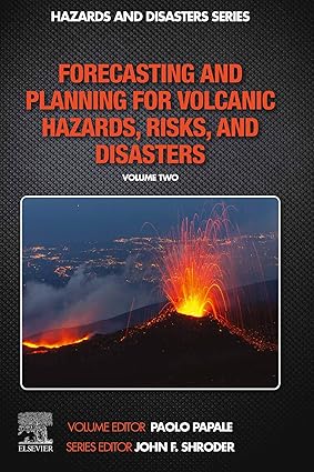 Forecasting and Planning for Volcanic Hazards Risks and Disasters